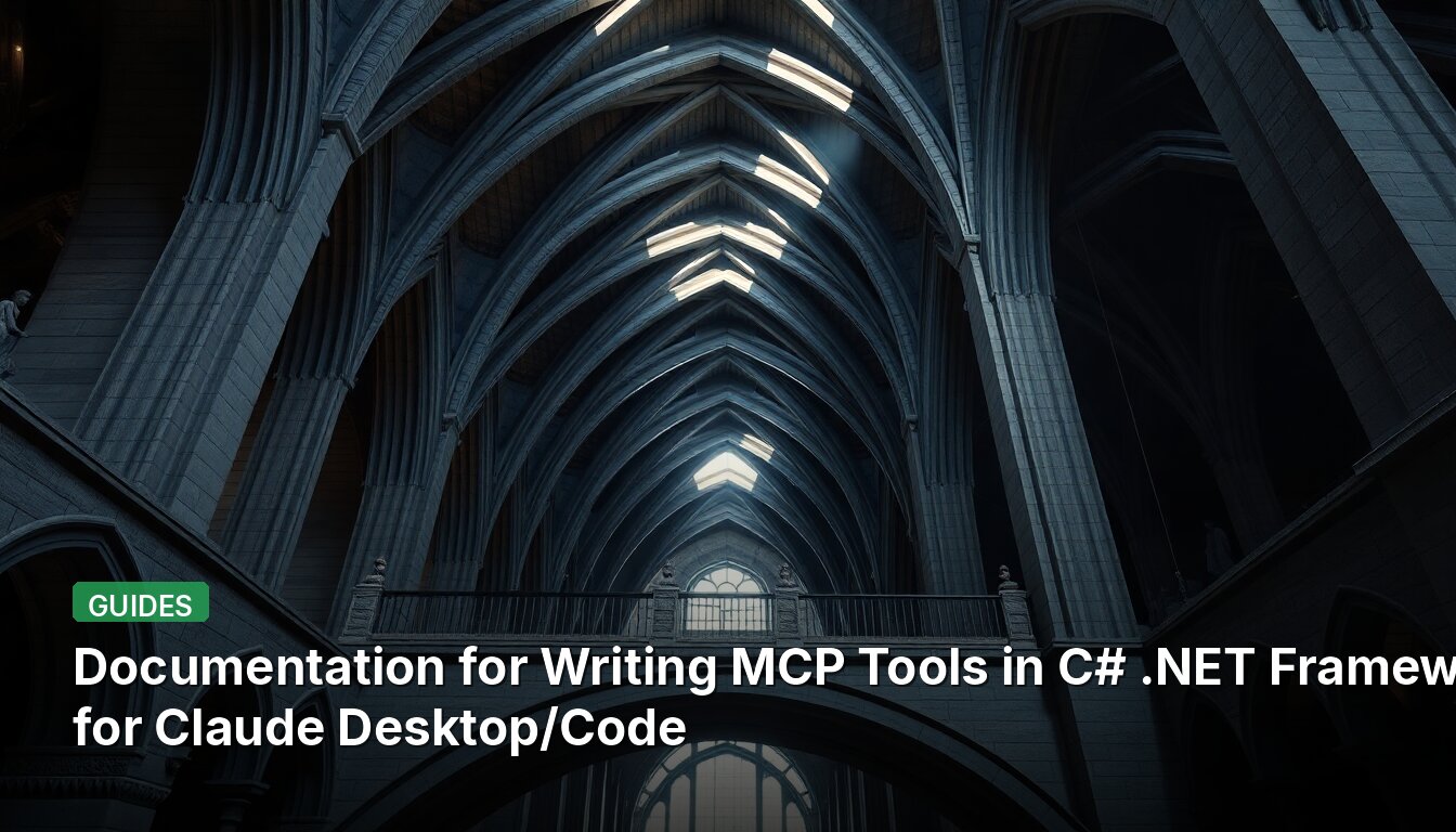 Documentation for Writing MCP Tools in C# .NET Framework for Claude Desktop/Code