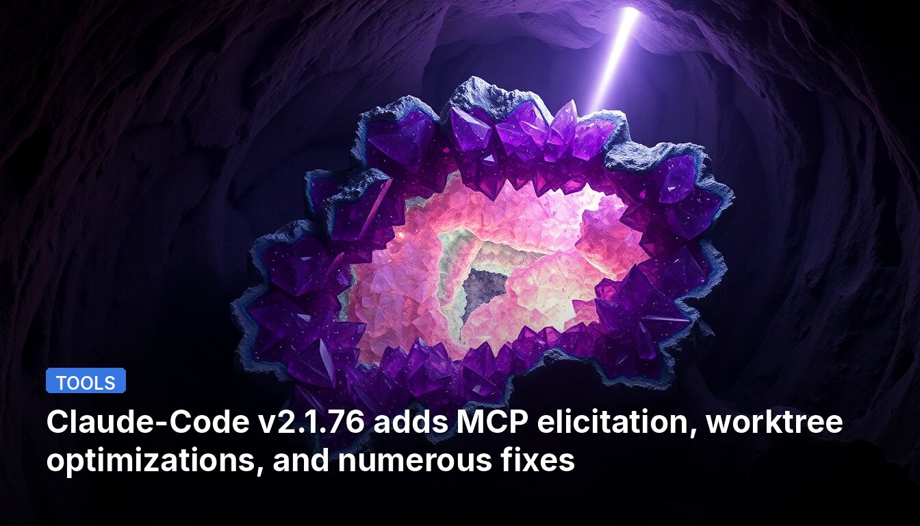 Claude-Code v2.1.76 adds MCP elicitation, worktree optimizations, and numerous fixes