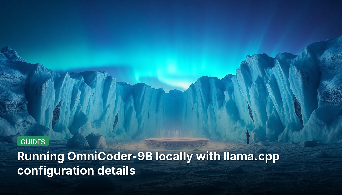 Running OmniCoder-9B locally with llama.cpp configuration details
