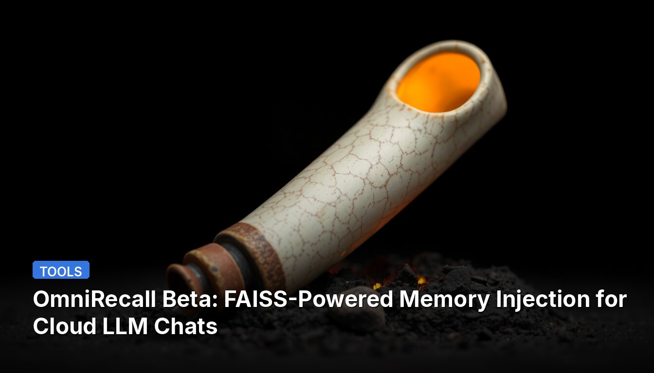 OmniRecall Beta: FAISS-Powered Memory Injection for Cloud LLM Chats