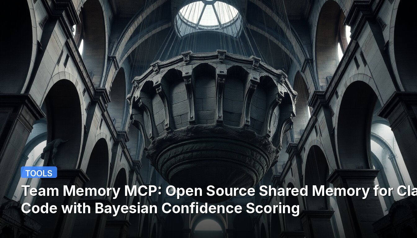 Team Memory MCP: Open Source Shared Memory for Claude Code with Bayesian Confidence Scoring