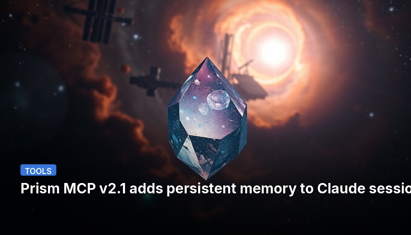 Prism MCP v2.1 adds persistent memory to Claude sessions