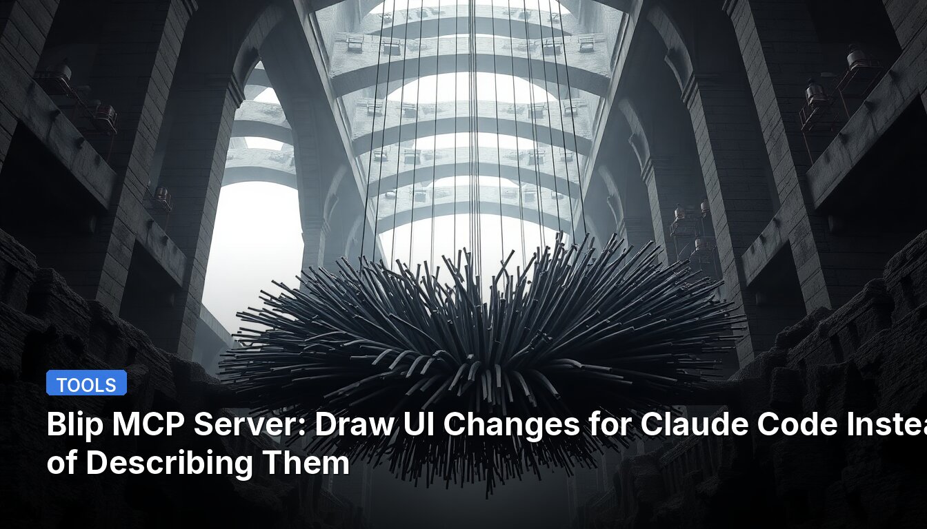 Blip MCP Server: Draw UI Changes for Claude Code Instead of Describing Them