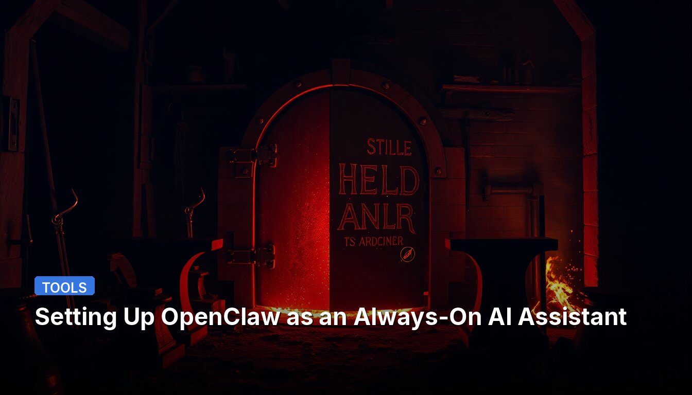 Setting Up OpenClaw as an Always-On AI Assistant