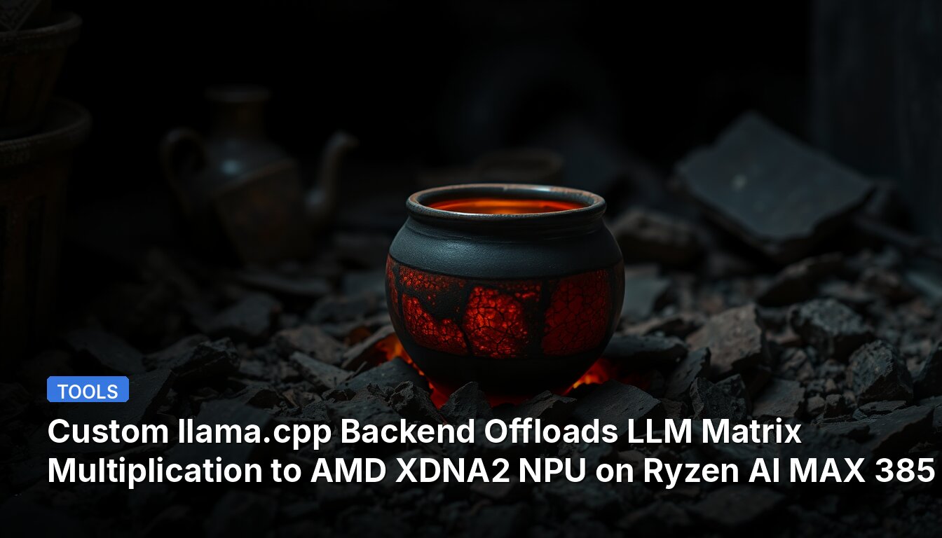Custom llama.cpp Backend Offloads LLM Matrix Multiplication to AMD XDNA2 NPU on Ryzen AI MAX 385