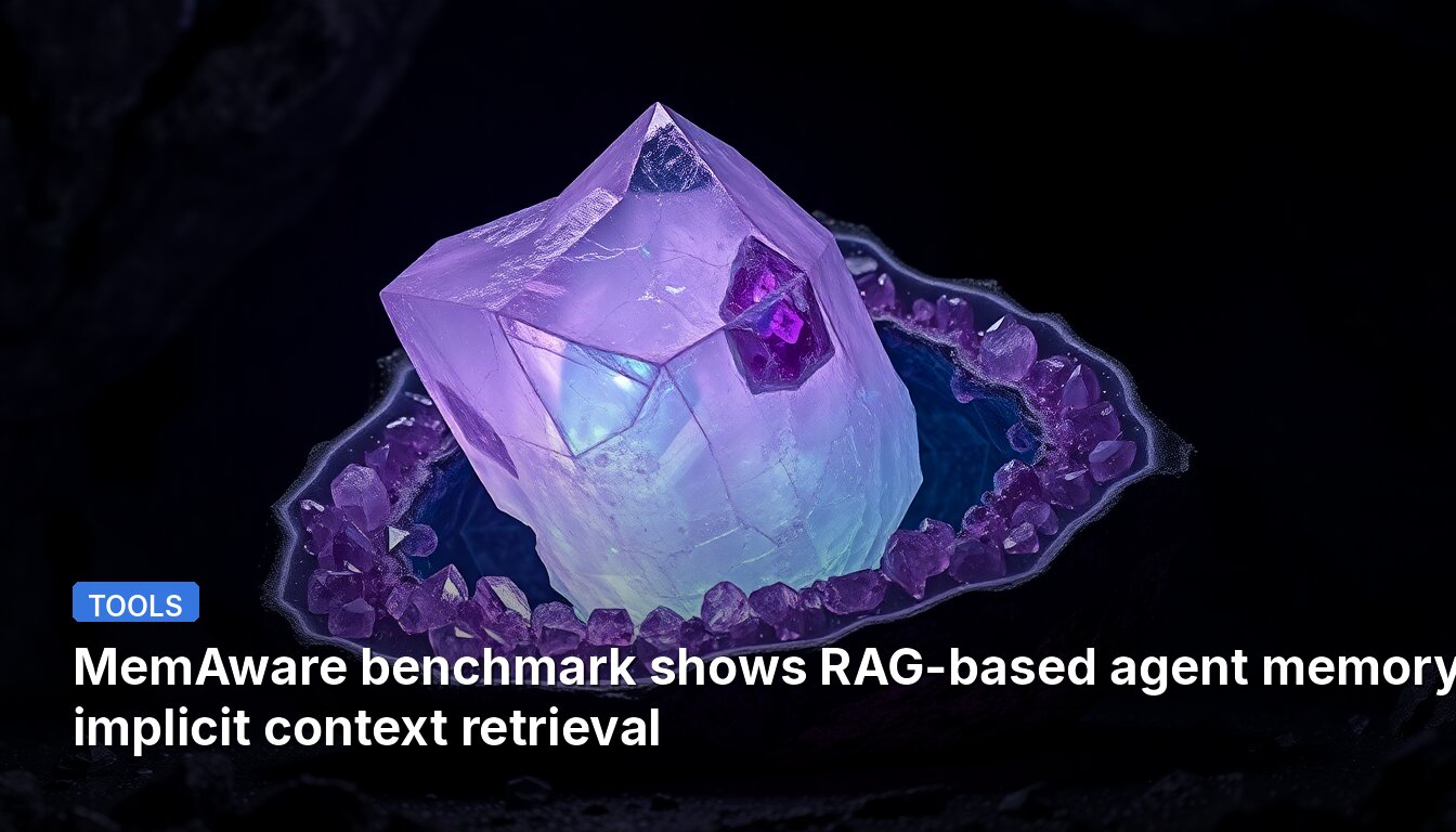 MemAware benchmark shows RAG-based agent memory fails on implicit context retrieval