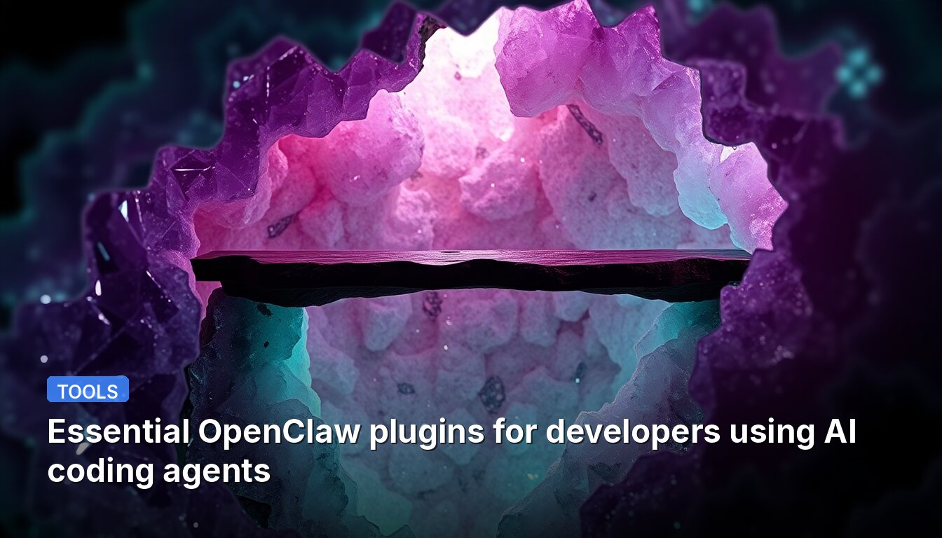 Essential OpenClaw plugins for developers using AI coding agents