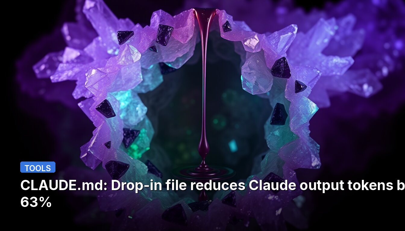 CLAUDE.md: Drop-in file reduces Claude output tokens by 63%