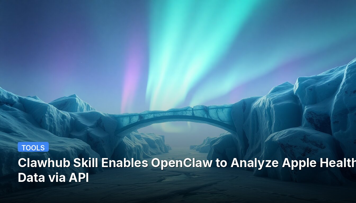 Clawhub Skill Enables OpenClaw to Analyze Apple Health Data via API