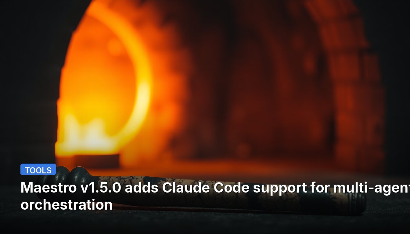 Maestro v1.5.0 adds Claude Code support for multi-agent orchestration