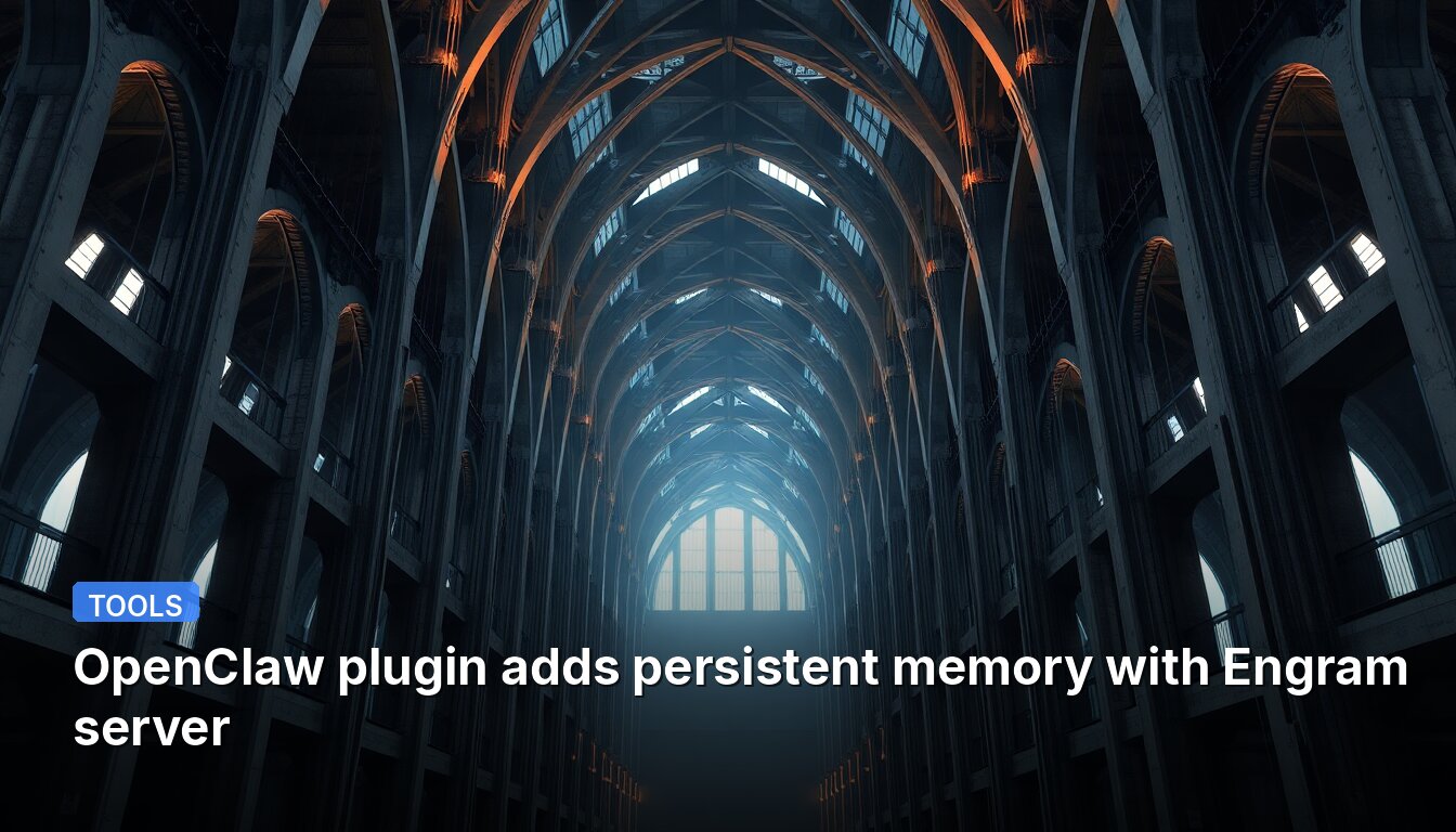 OpenClaw plugin adds persistent memory with Engram server