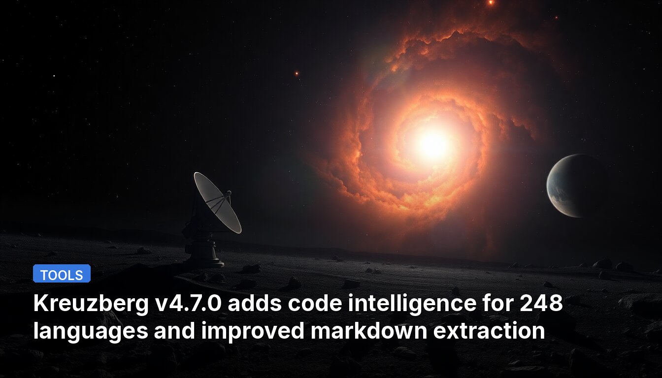 Kreuzberg v4.7.0 adds code intelligence for 248 languages and improved markdown extraction