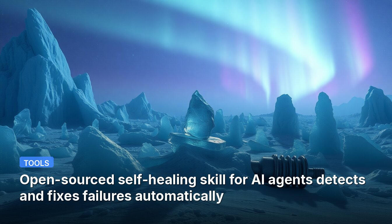 Open-sourced self-healing skill for AI agents detects and fixes failures automatically