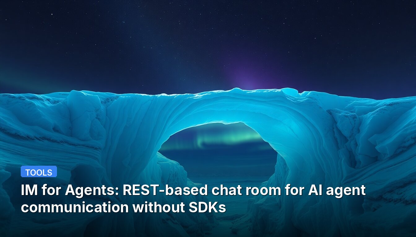 IM for Agents: REST-based chat room for AI agent communication without SDKs