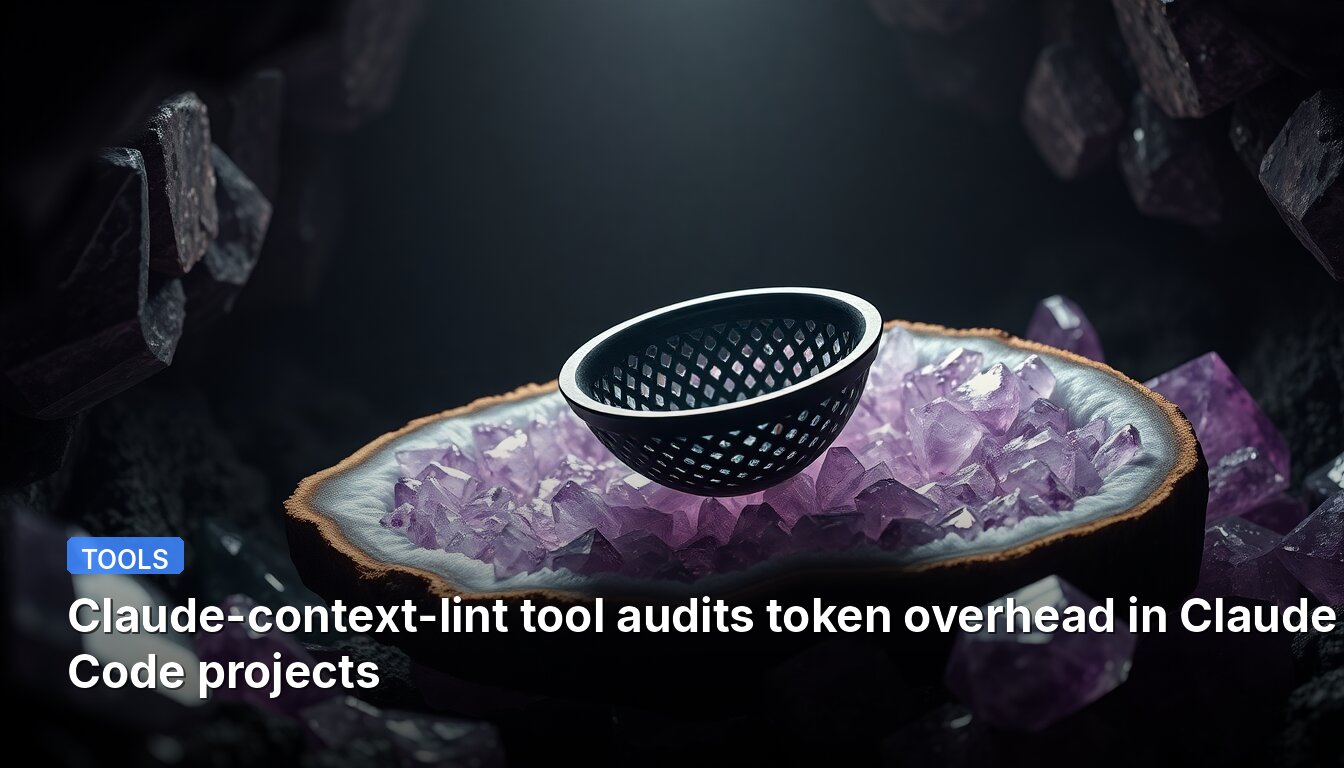 Claude-context-lint tool audits token overhead in Claude Code projects