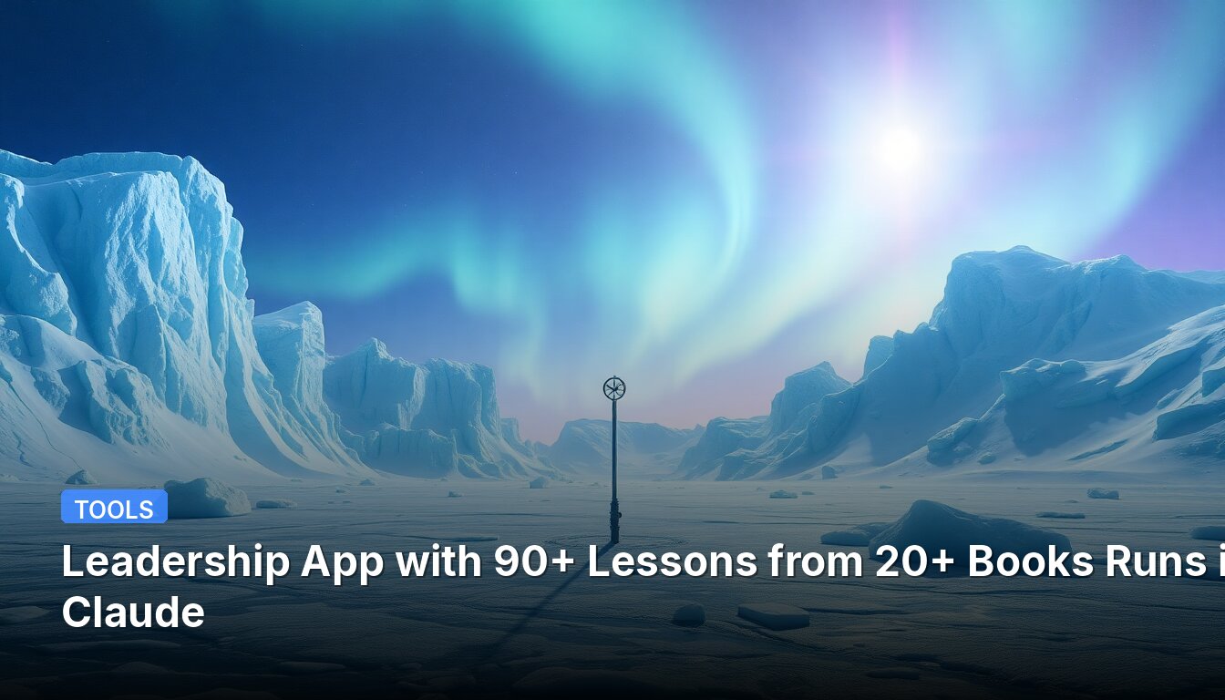 Leadership App with 90+ Lessons from 20+ Books Runs in Claude