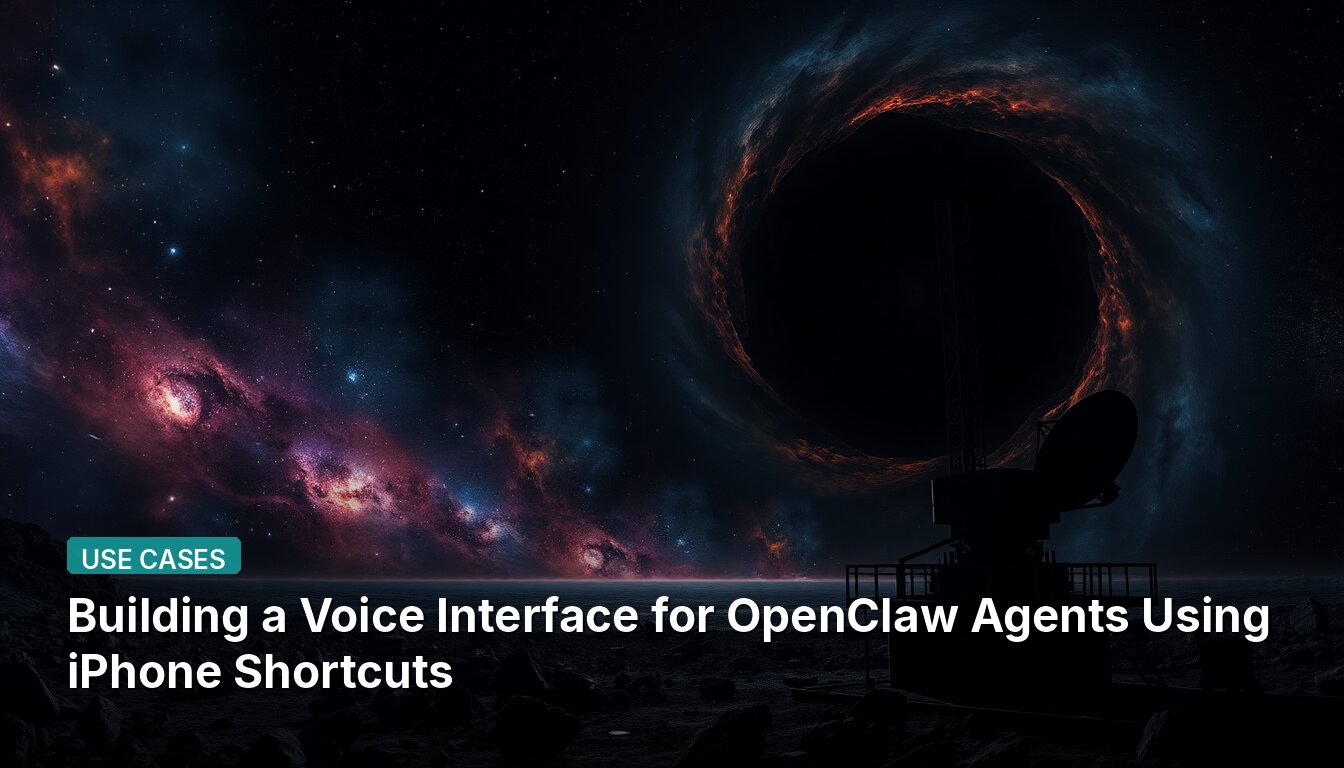 Building a Voice Interface for OpenClaw Agents Using iPhone Shortcuts