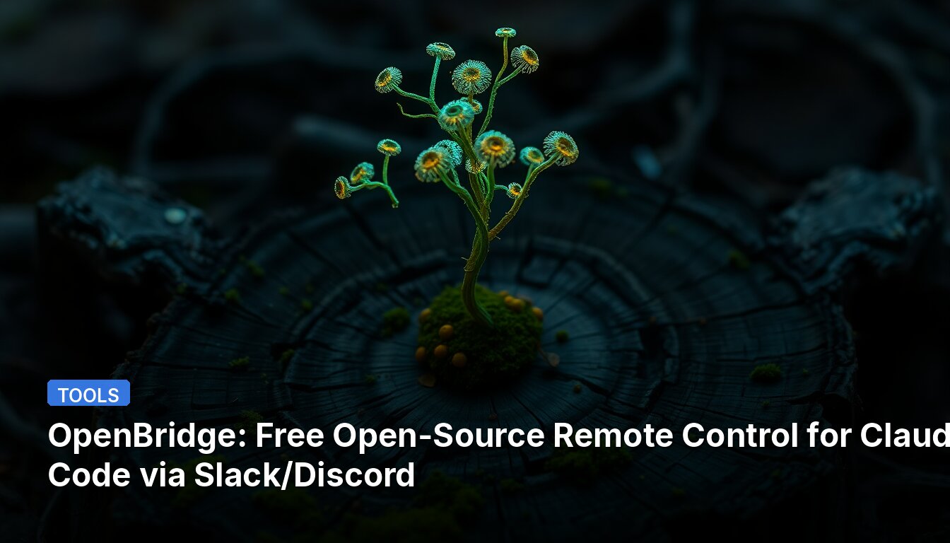 OpenBridge: Free Open-Source Remote Control for Claude Code via Slack/Discord