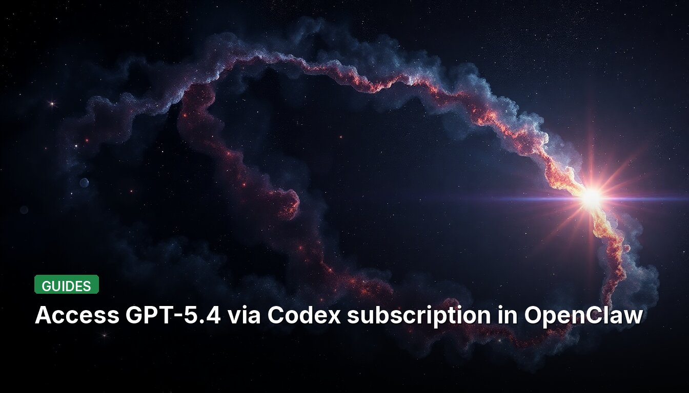 Access GPT-5.4 via Codex subscription in OpenClaw