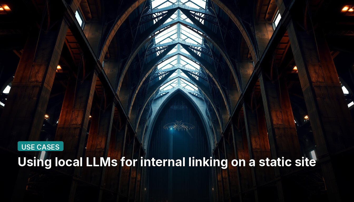Using local LLMs for internal linking on a static site