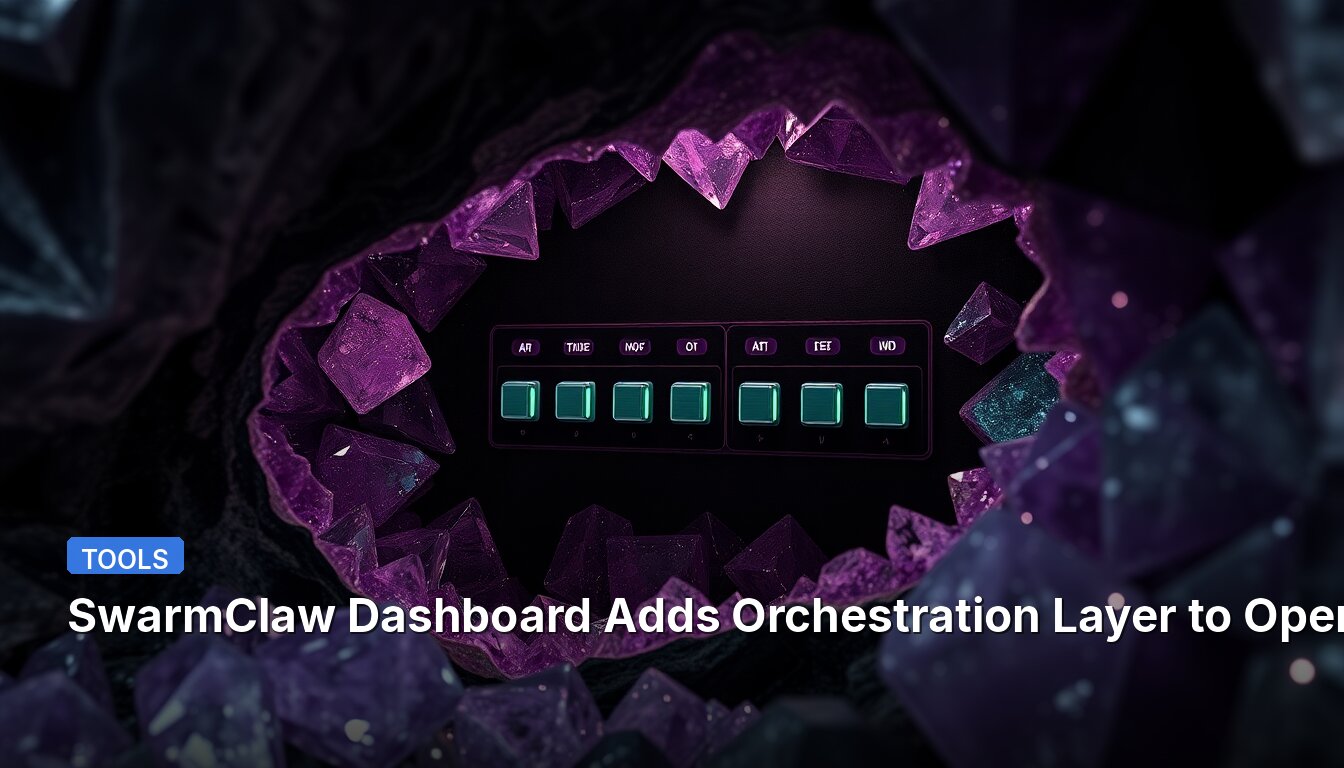 SwarmClaw Dashboard Adds Orchestration Layer to OpenClaw