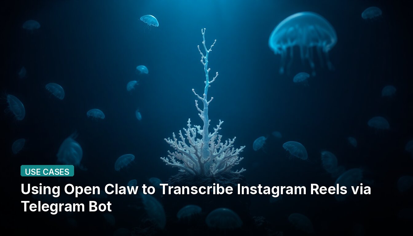 Using Open Claw to Transcribe Instagram Reels via Telegram Bot
