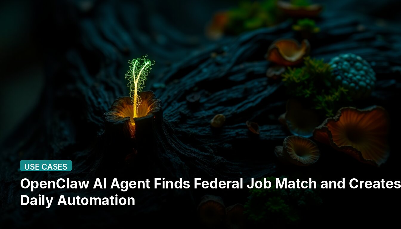 OpenClaw AI Agent Finds Federal Job Match and Creates Daily Automation