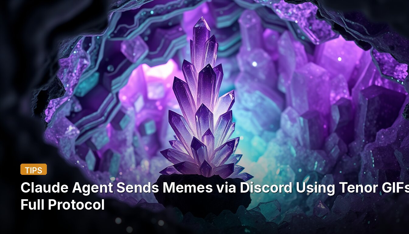 Claude Agent Sends Memes via Discord Using Tenor GIFs — Full Protocol