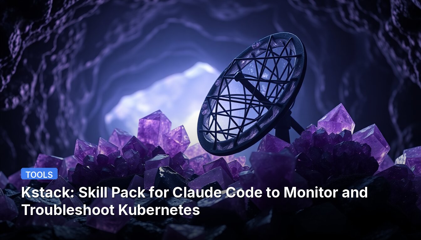 Kstack: Skill Pack for Claude Code to Monitor and Troubleshoot Kubernetes