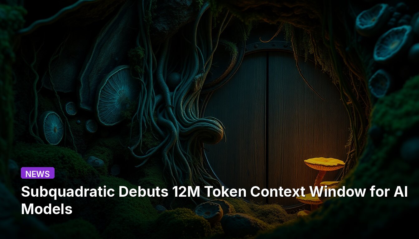 Subquadratic Debuts 12M Token Context Window for AI Models