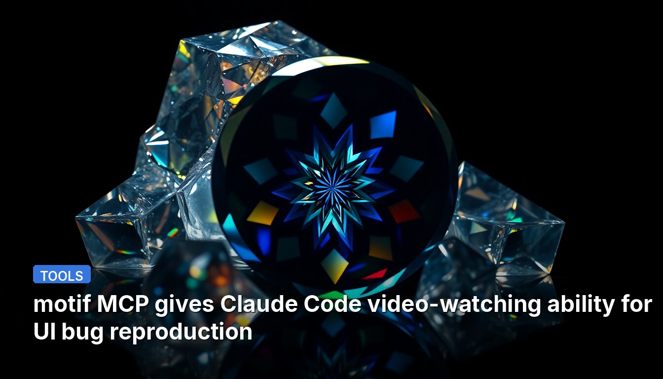 motif MCP gives Claude Code video-watching ability for UI bug reproduction