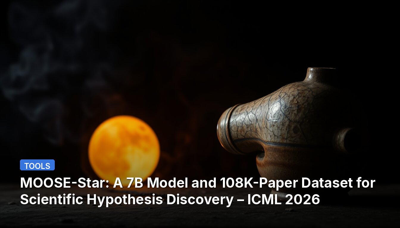 MOOSE-Star: A 7B Model and 108K-Paper Dataset for Scientific Hypothesis Discovery – ICML 2026