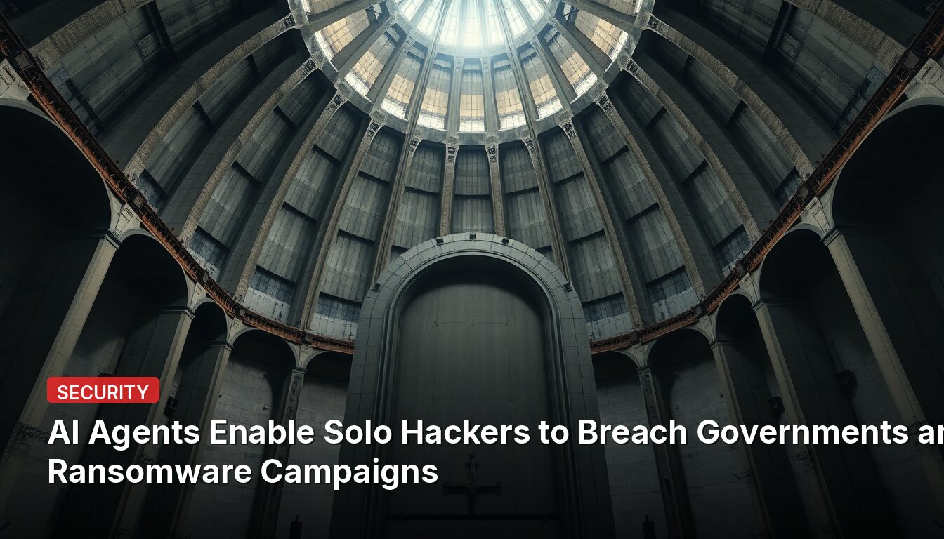AI Agents Enable Solo Hackers to Breach Governments and Ransomware Campaigns
