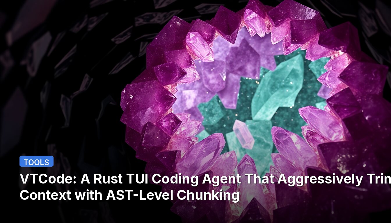 VTCode: A Rust TUI Coding Agent That Aggressively Trims Context with AST-Level Chunking