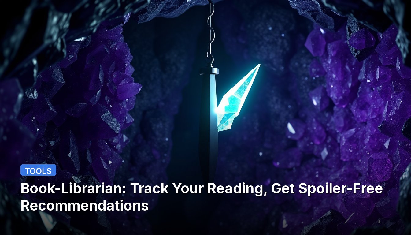 Book-Librarian: Track Your Reading, Get Spoiler-Free Recommendations