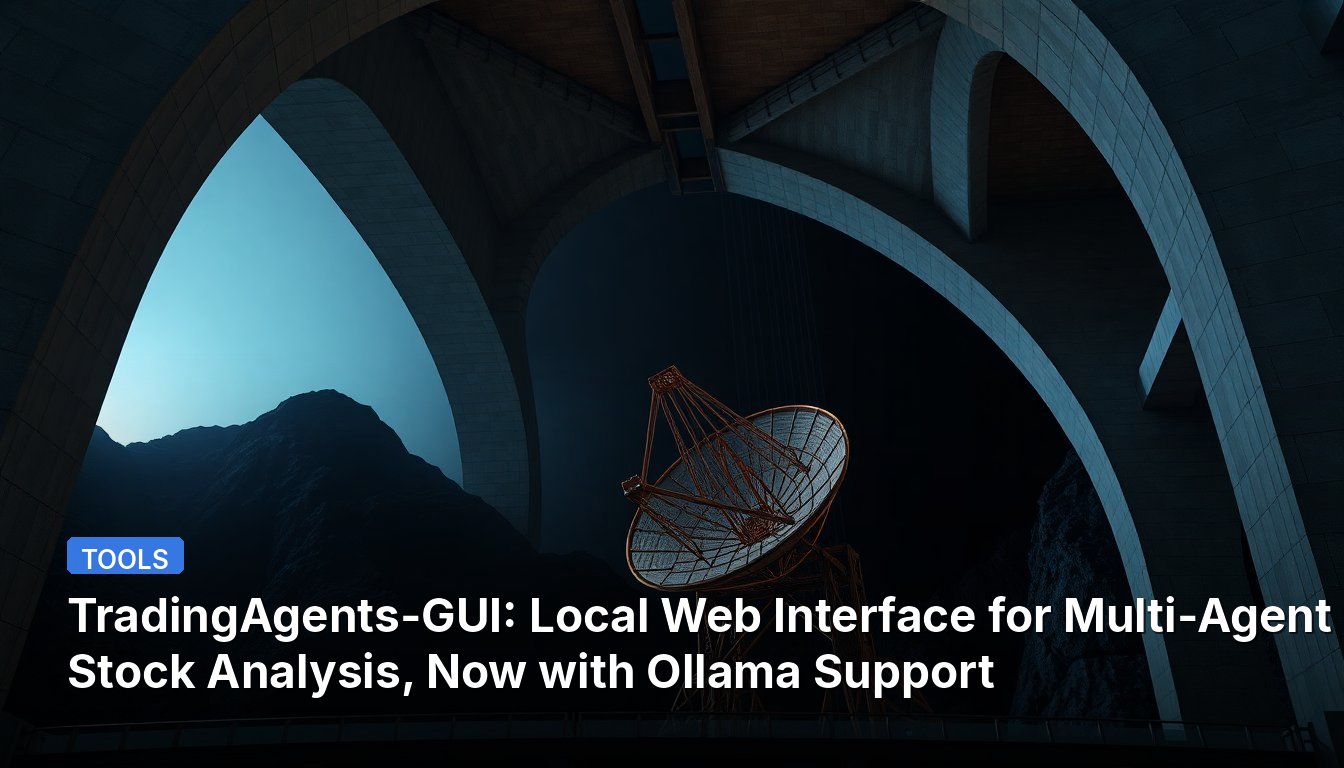 TradingAgents-GUI: Local Web Interface for Multi-Agent Stock Analysis, Now with Ollama Support