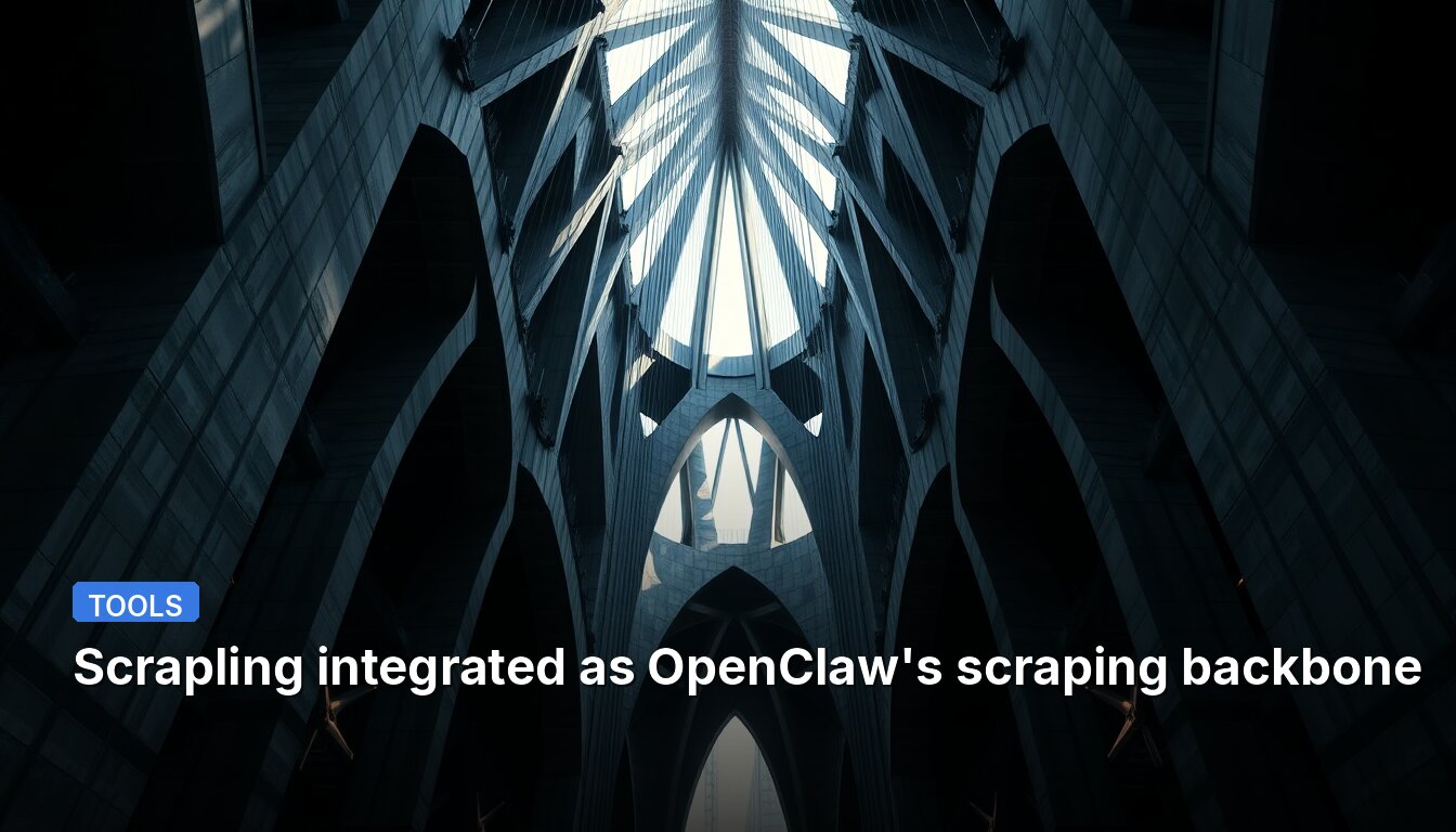 Scrapling integrated as OpenClaw's scraping backbone