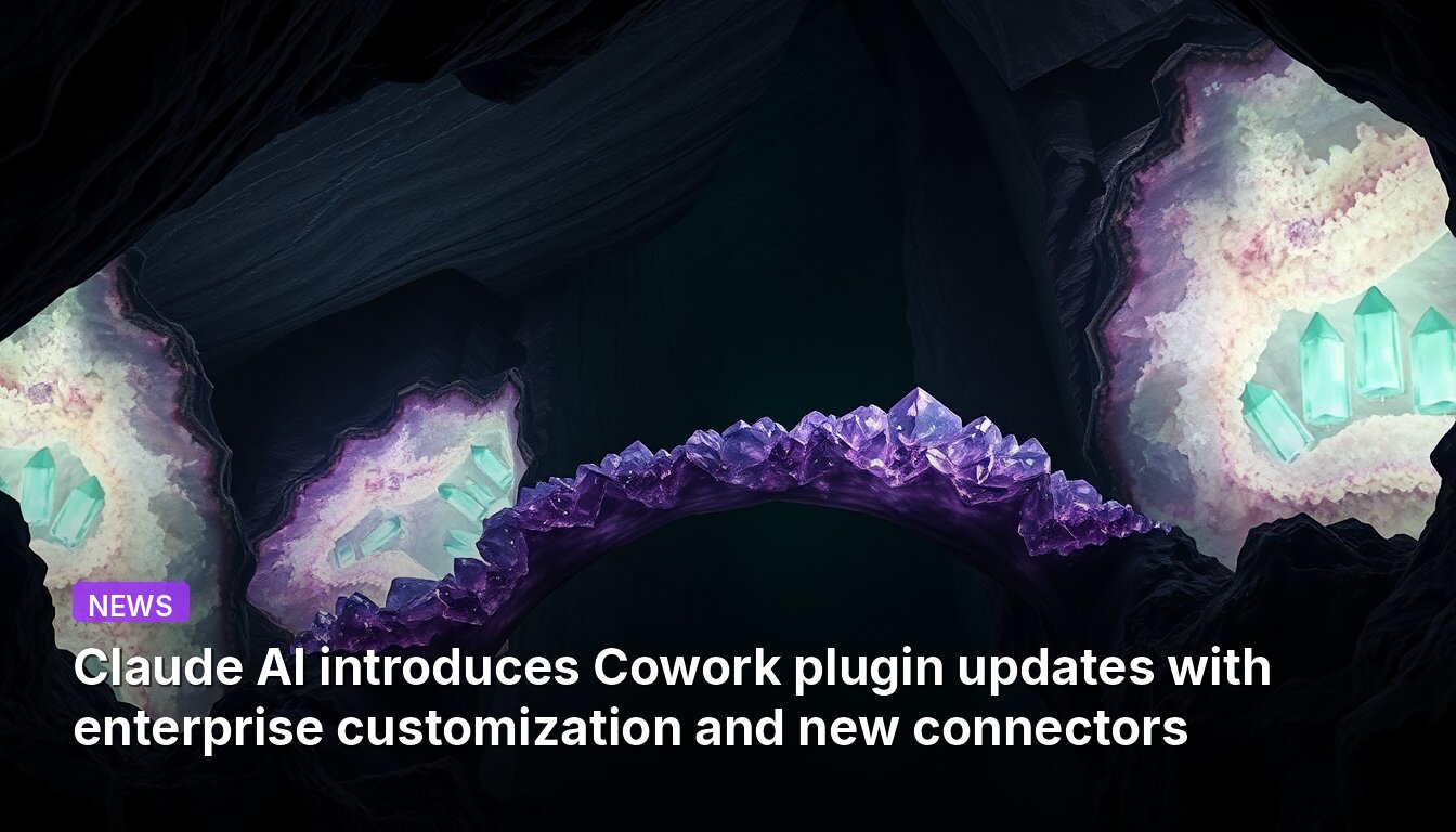 Claude AI introduces Cowork plugin updates with enterprise customization and new connectors