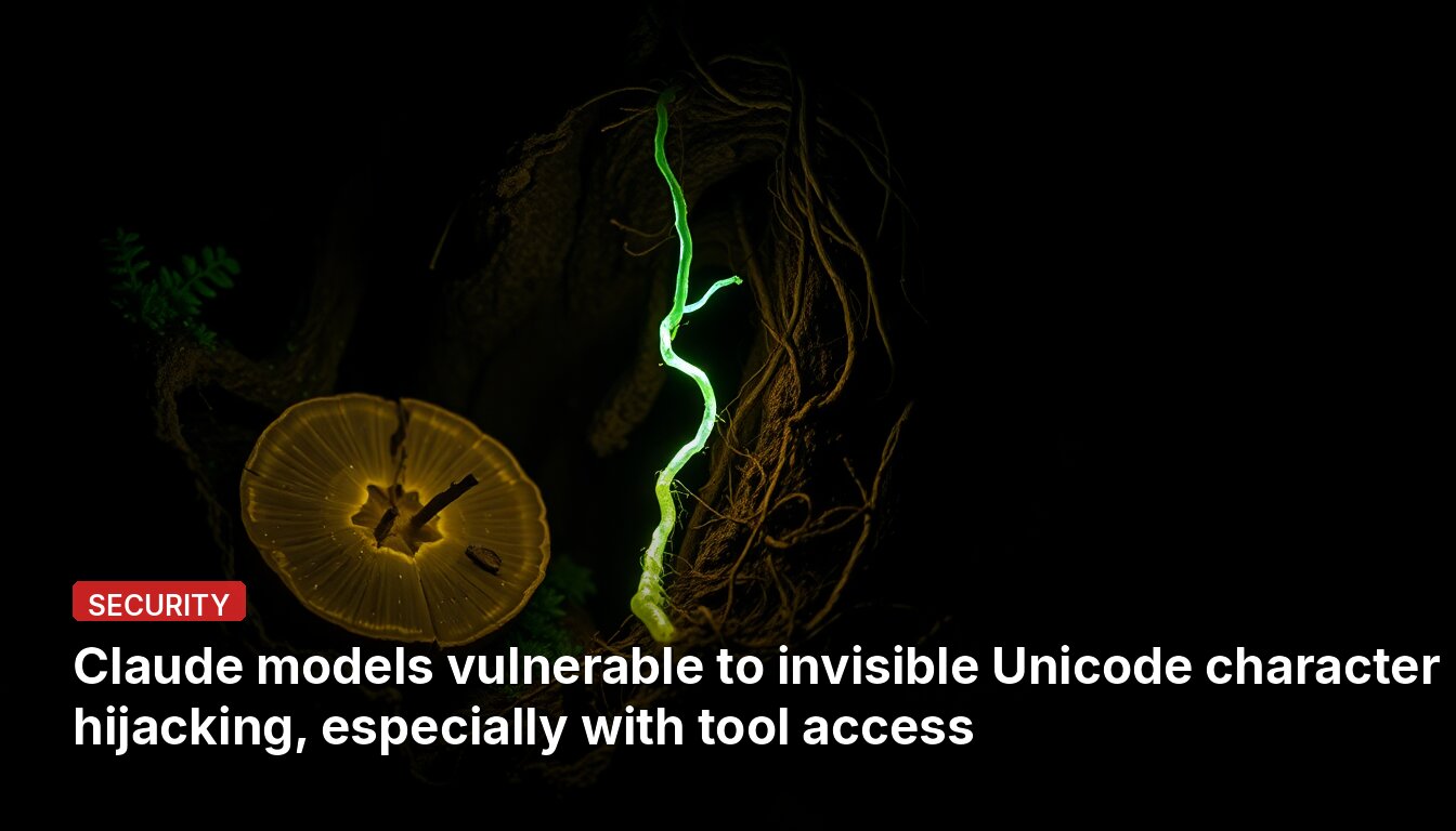 Claude models vulnerable to invisible Unicode character hijacking, especially with tool access