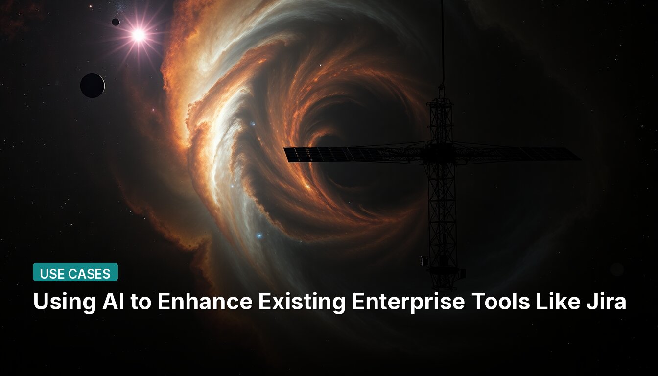 Using AI to Enhance Existing Enterprise Tools Like Jira