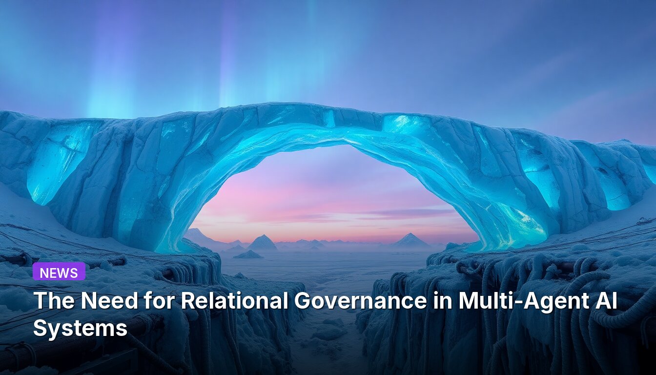 The Need for Relational Governance in Multi-Agent AI Systems