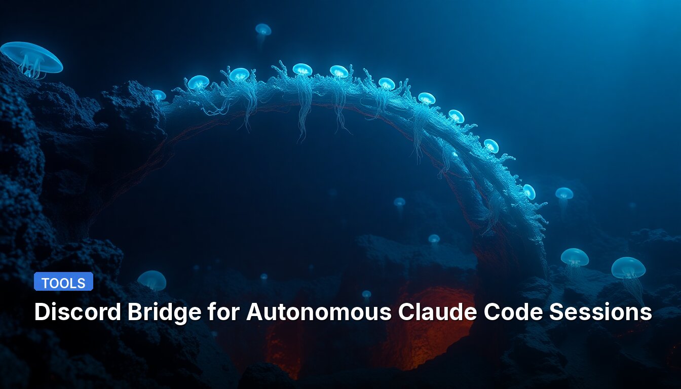 Discord Bridge for Autonomous Claude Code Sessions
