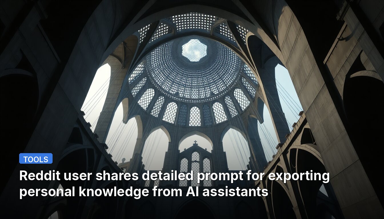 Reddit user shares detailed prompt for exporting personal knowledge from AI assistants