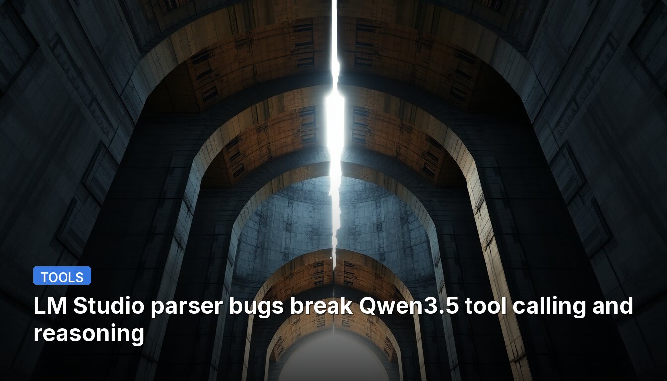 LM Studio parser bugs break Qwen3.5 tool calling and reasoning